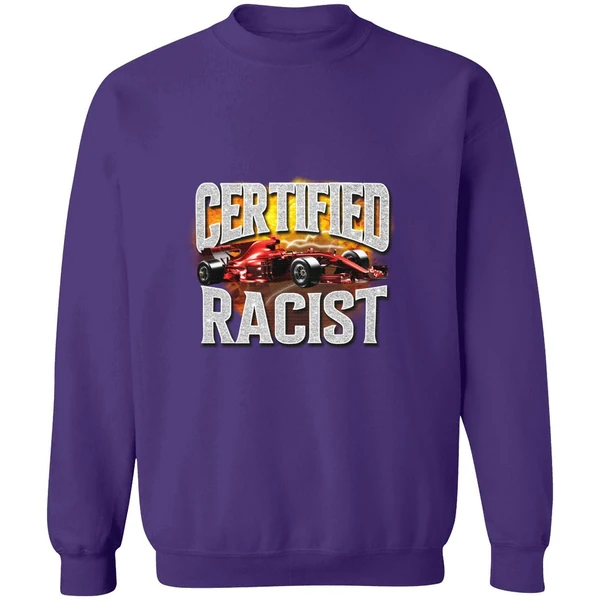 Certified Racist Sweatshirt - Image 6