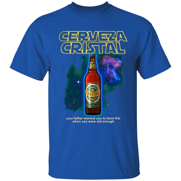 Cerveza Cristal Your Father Wanted You To Have This Shirt - Image 8