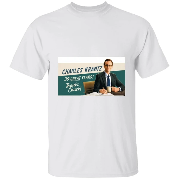 Charles Krantz 39 Great Years Thanks Chuck Shirt
