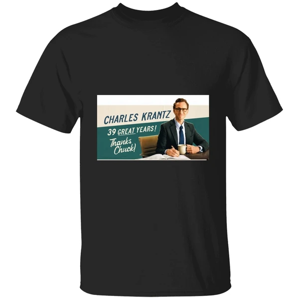 Charles Krantz 39 Great Years Thanks Chuck Shirt - Image 7