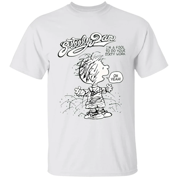Charlie Brown Peanuts Steely Dan Im A Fool To Do Your Dirty Work Shirt