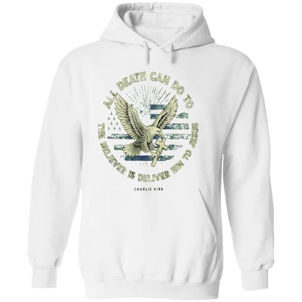 Charlie Kirk All Death Can Do To The Believer Is Deliver Him To Jesus Memorial Hoodie - Image 8