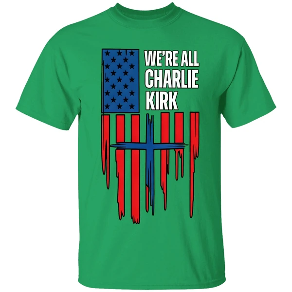 Charlie Kirk American Flag With Cross Were All Charlie Patriotic Human Rights Shirt - Image 8