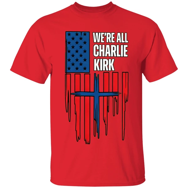 Charlie Kirk American Flag With Cross Were All Charlie Patriotic Human Rights Shirt - Image 6