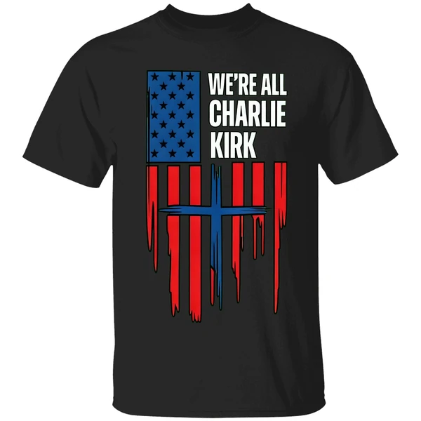 Charlie Kirk American Flag With Cross Were All Charlie Patriotic Human Rights Shirt - Image 9