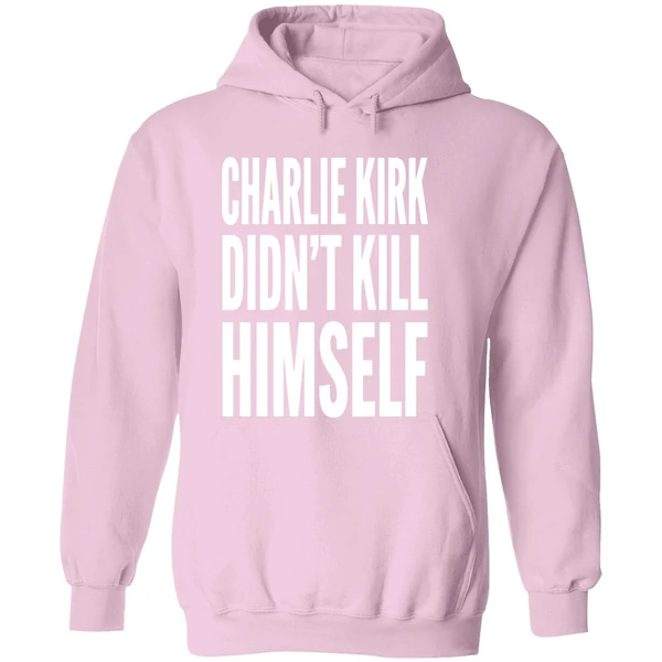 Charlie Kirk Didnt Kill Himself Hoodie - Image 5