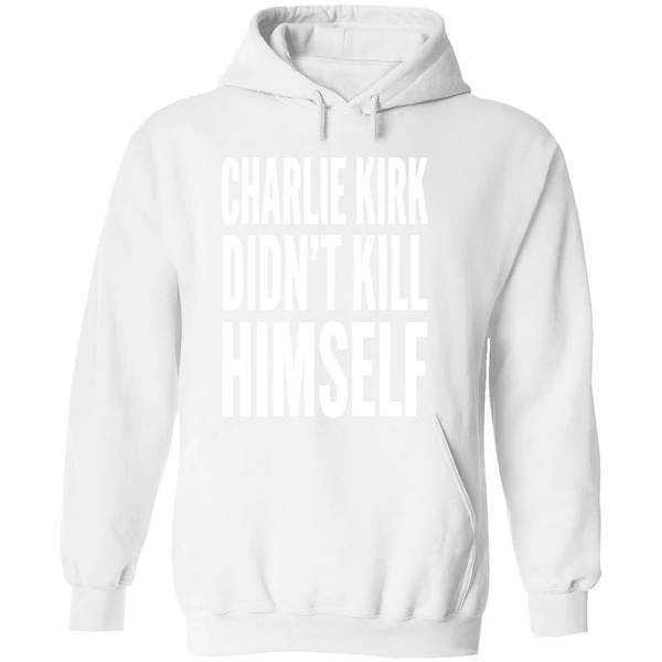 Charlie Kirk Didnt Kill Himself Hoodie - Image 8