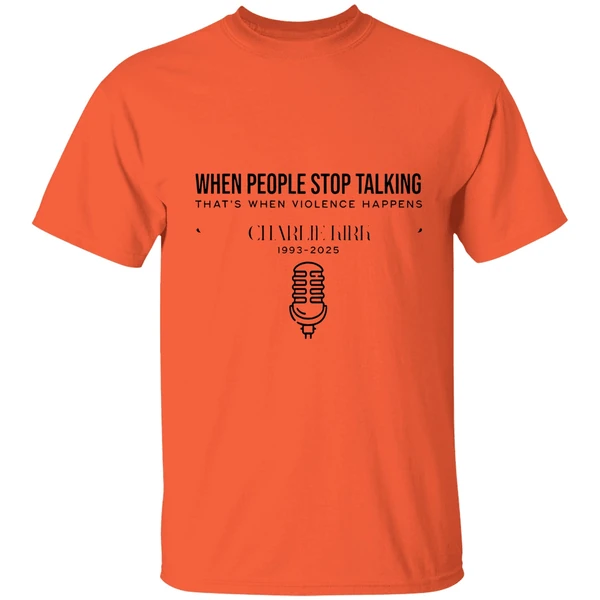 Charlie Kirk Memorial Quote When People Stop Talking Shirt - Image 5