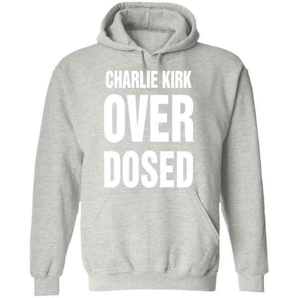 Charlie Kirk Overdosed Hoodie - Image 9