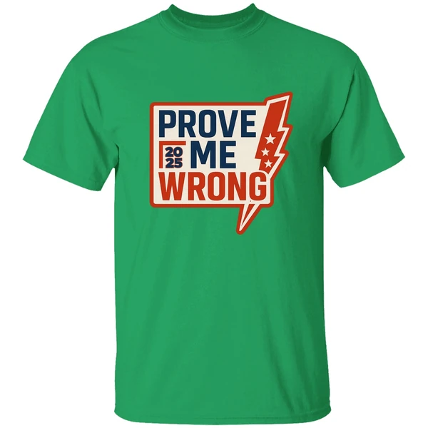 Charlie Kirk Prove Me Wrong Shirt