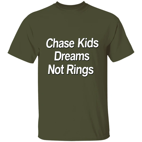 chase kids dreams not rings shirt militarygreen
