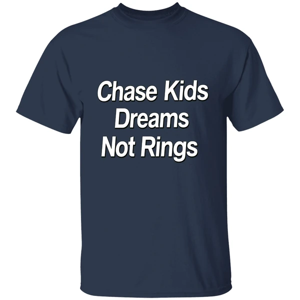 Chase Kids Dreams Not Rings Shirt - Image 5