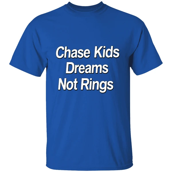 Chase Kids Dreams Not Rings Shirt - Image 8