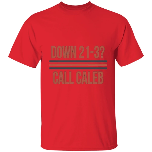 Chicago Bears Down 21 3 Call Caleb Shirt - Image 4