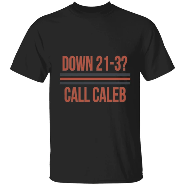 Chicago Bears Down 21 3 Call Caleb Shirt - Image 7