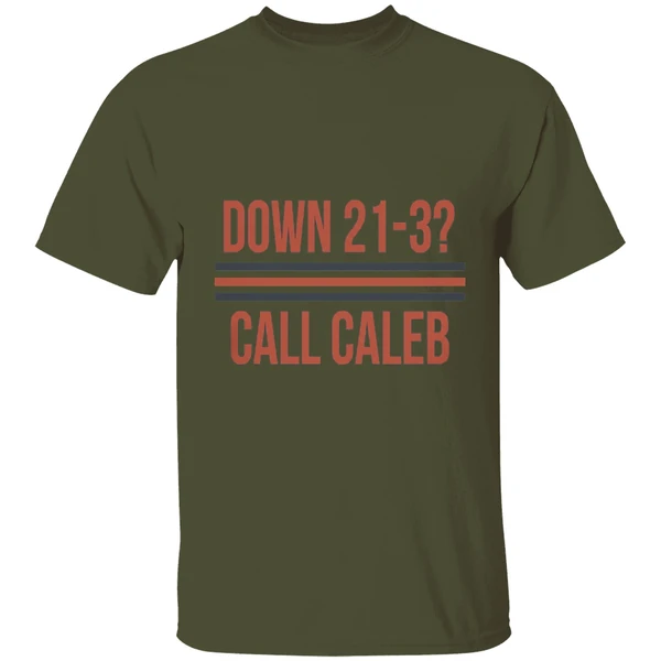 Chicago Bears Down 21 3 Call Caleb Shirt - Image 9