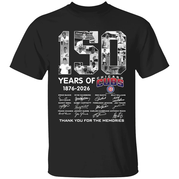 Chicago Cubs 150 Years 1876 2026 Thank You For The Memories Shirt