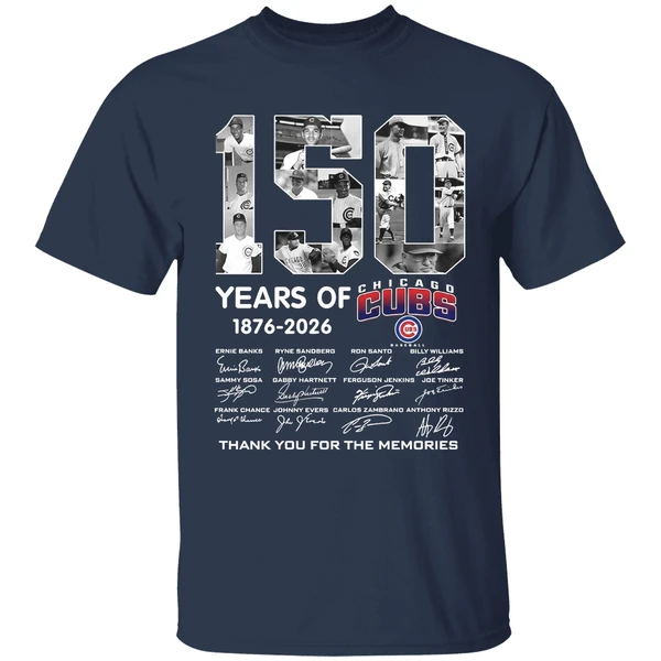 chicago cubs 150 years 1876 2026 thank you for the memories shirt navy