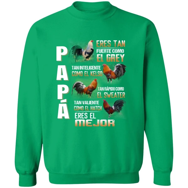 Chicken Papa Eres Tan Fuerte Como El Grey Tan Inteligente Como El Kelso Sweatshirt - Image 2