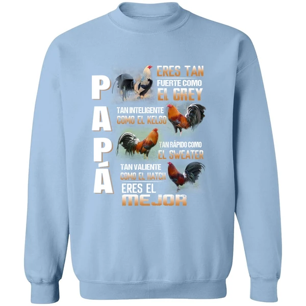 Chicken Papa Eres Tan Fuerte Como El Grey Tan Inteligente Como El Kelso Sweatshirt - Image 3