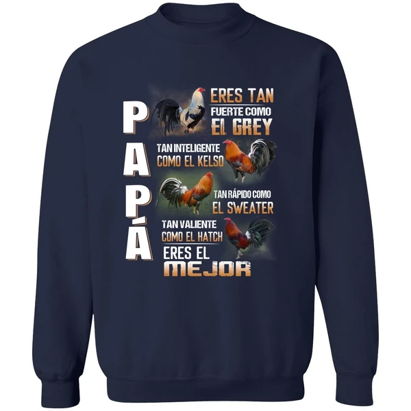 Chicken Papa Eres Tan Fuerte Como El Grey Tan Inteligente Como El Kelso Sweatshirt - Image 5