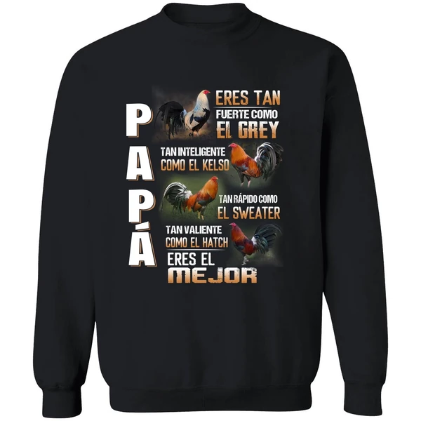 Chicken Papa Eres Tan Fuerte Como El Grey Tan Inteligente Como El Kelso Sweatshirt - Image 9