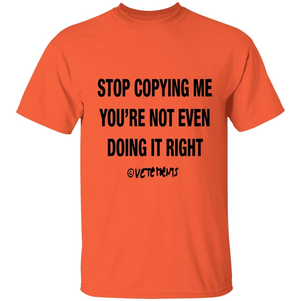 Chris Brown Wearing Stop Copying Me Youre Not Even Doing It Right Shirt - Image 3