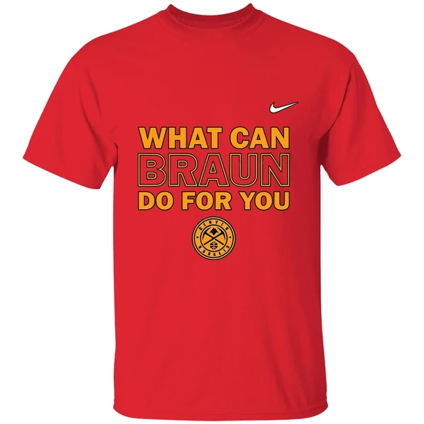Christian Braun Mip What Can Braun For You Denver Nuggets Shirt - Image 7