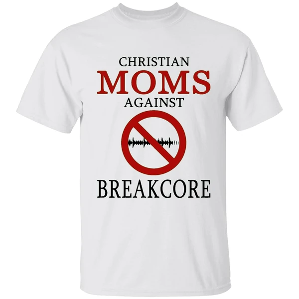 Christian Moms Against Break Core Shirt