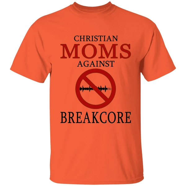 christian moms against break core shirt orange