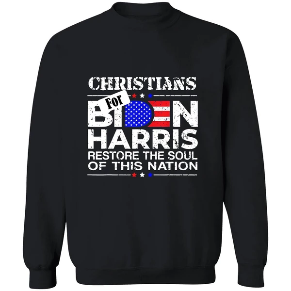 Christians For Biden Harris Restore The Soul Of This Nation Sweatshirt - Image 9