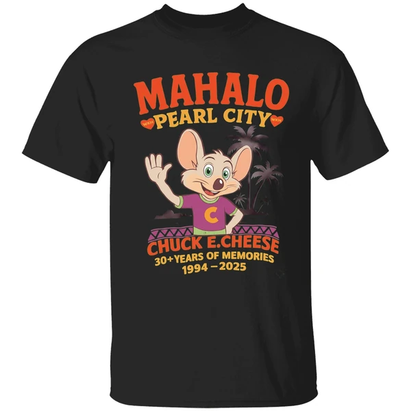 Chuck E Cheese Mahalo Pearl City 1994 2025 Shirt