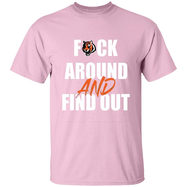 cincinnati bengals fuck around and find out shirt lightpink