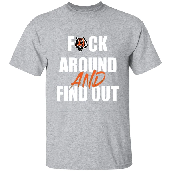 Cincinnati Bengals Fuck Around And Find Out Shirt - Image 9