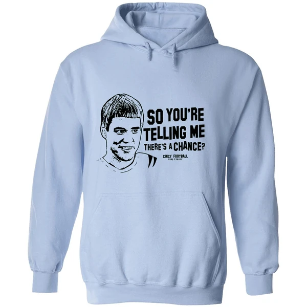 Cincinnati Football So Youre Telling Me Theres A Chance Hoodie - Image 4