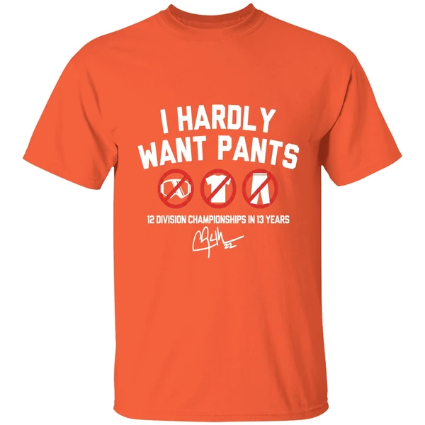 clayton-kershaw-i-hardly-want-pants-dave-12-division-championship-in-13-years-shirt-orange