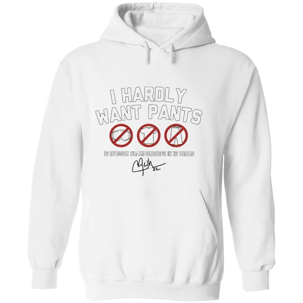 Clayton Kershaw I Hardly Want Pants Hoodie - Image 8