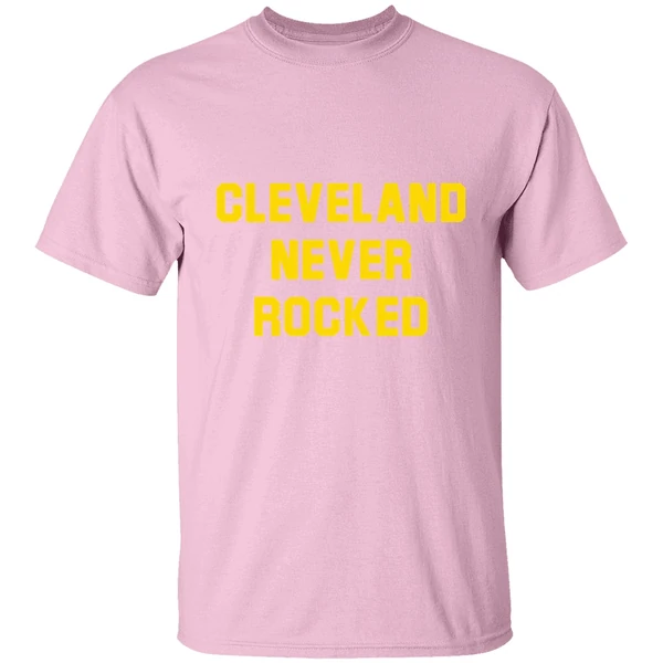 Cleveland Never Rocked Shirt Cleveland Never Rocked Shirt
