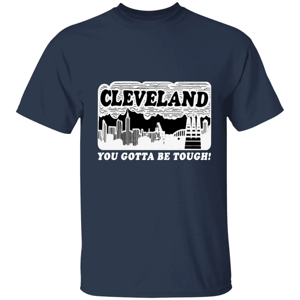 Cleveland Skyline You Gotta Be Tough Shirt - Image 4