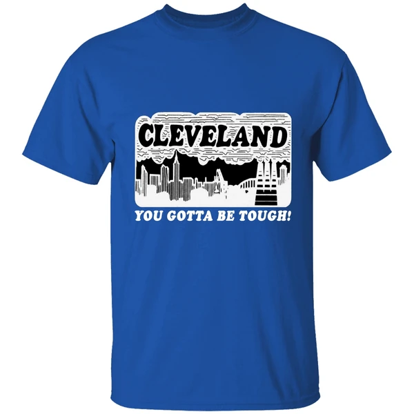 Cleveland Skyline You Gotta Be Tough Shirt - Image 7