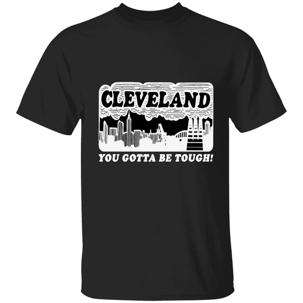 Cleveland Skyline You Gotta Be Tough Shirt - Image 9