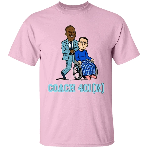 Coach 401k Hubert Davis Push Coach K In Wheelchair Shirt Coach 401k Hubert Davis Push Coach K In Wheelchair Shirt