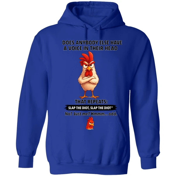 Cock Does Anybody Else Have A Voice In Their Head That Repeats Slap The Idiot Hoodie - Image 3