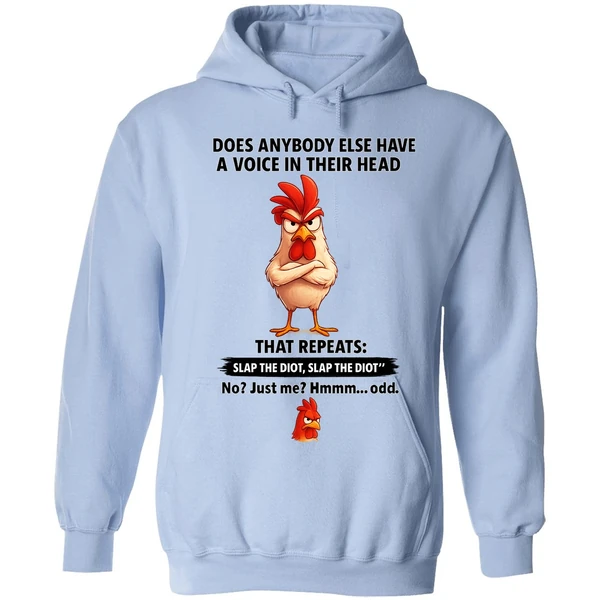 Cock Does Anybody Else Have A Voice In Their Head That Repeats Slap The Idiot Hoodie