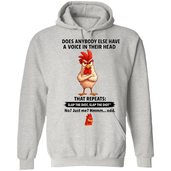 Cock Does Anybody Else Have A Voice In Their Head That Repeats Slap The Idiot Hoodie - Image 7