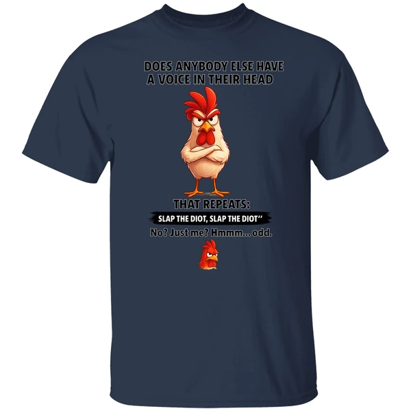 Cock Does Anybody Else Have A Voice In Their Head That Repeats Slap The Idiot Shirt - Image 4