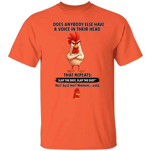 Cock Does Anybody Else Have A Voice In Their Head That Repeats Slap The Idiot Shirt - Image 5