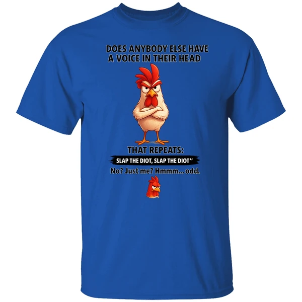 Cock Does Anybody Else Have A Voice In Their Head That Repeats Slap The Idiot Shirt - Image 7