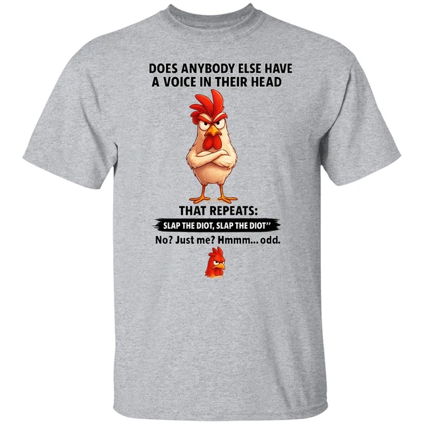 Cock Does Anybody Else Have A Voice In Their Head That Repeats Slap The Idiot Shirt - Image 8