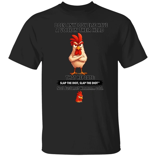 Cock Does Anybody Else Have A Voice In Their Head That Repeats Slap The Idiot Shirt - Image 9